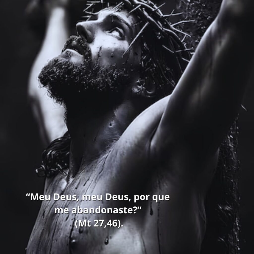 meu-Deus-meu-Deus-por-que-me-abandonaste?-incompreensão-dor-solidão-paixão-amor.