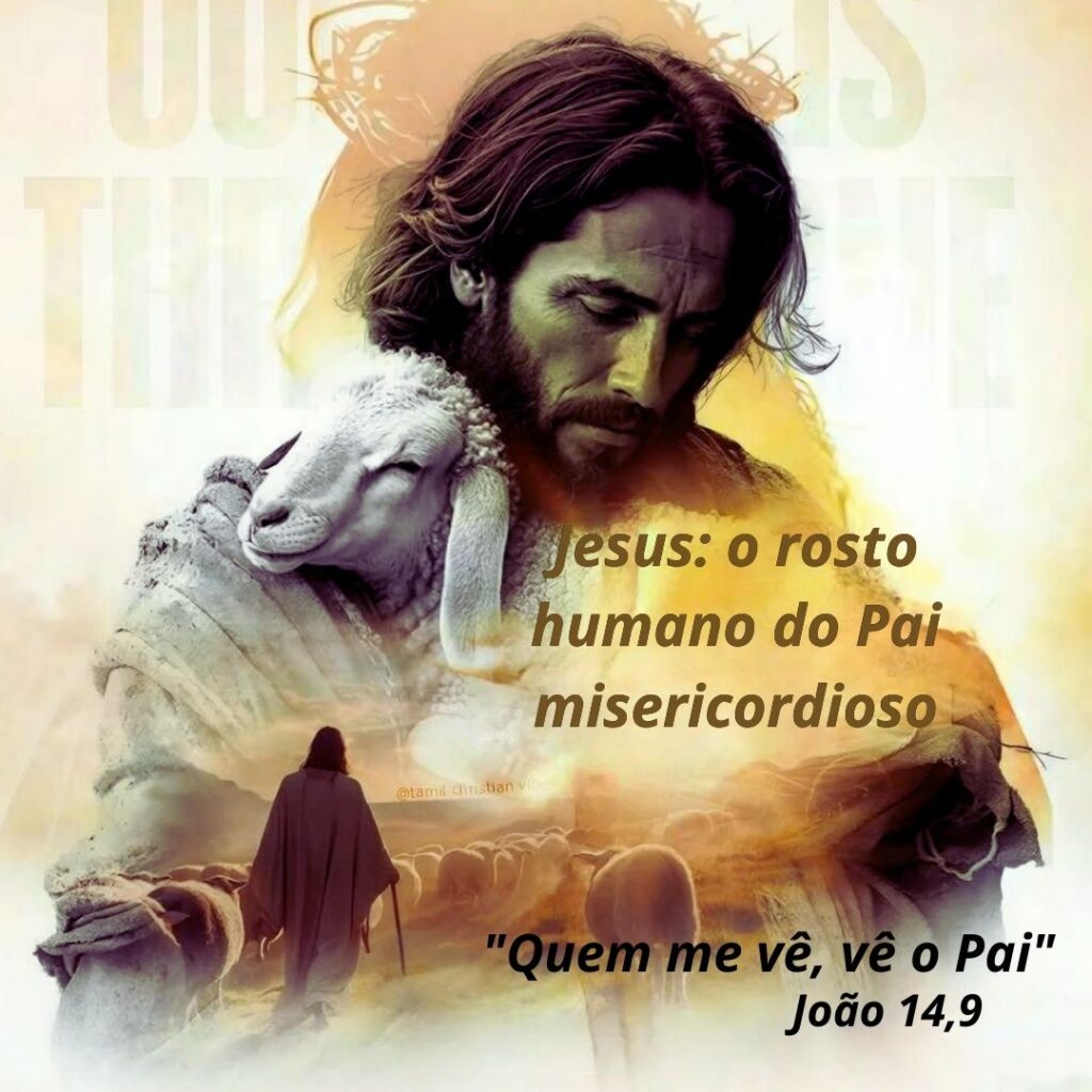 Jesus: o rosto humano do Pai misericordioso
