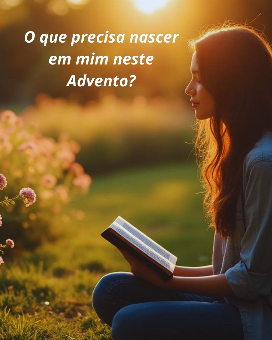 “O que precisa nascer em mim neste Advento?” – Uma Jornada Interior de Renovação Espiritual