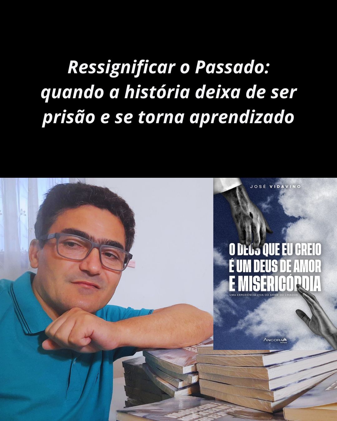 Ressignificar o Passado: quando a história deixa de ser prisão e se torna aprendizado