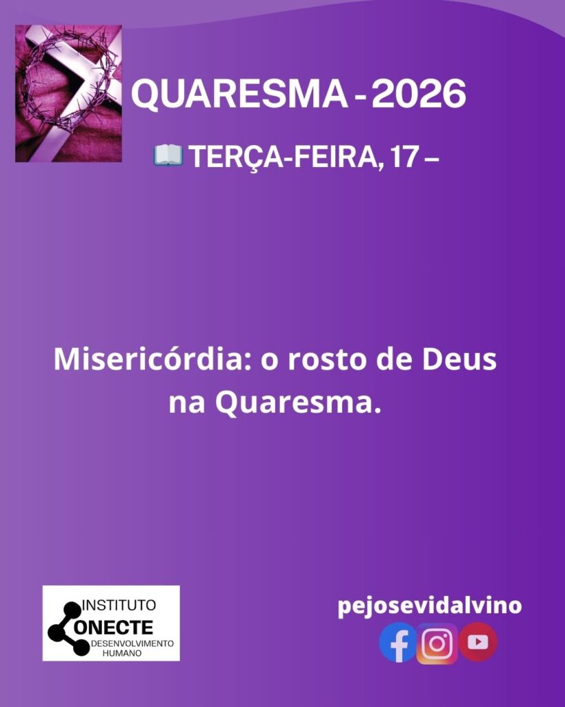 Misericórdia: o rosto de Deus na Quaresma