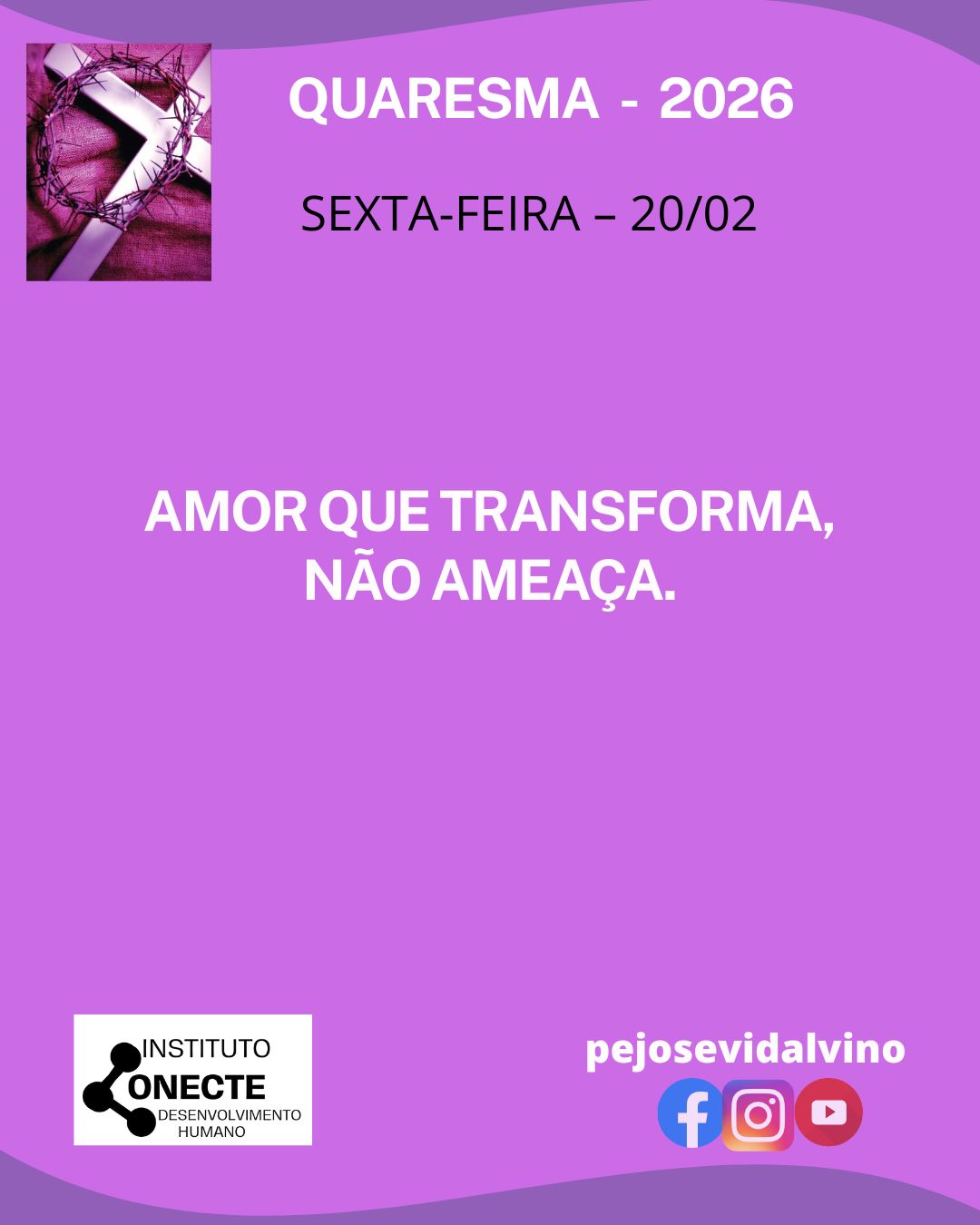 Amor que transforma, não ameaça