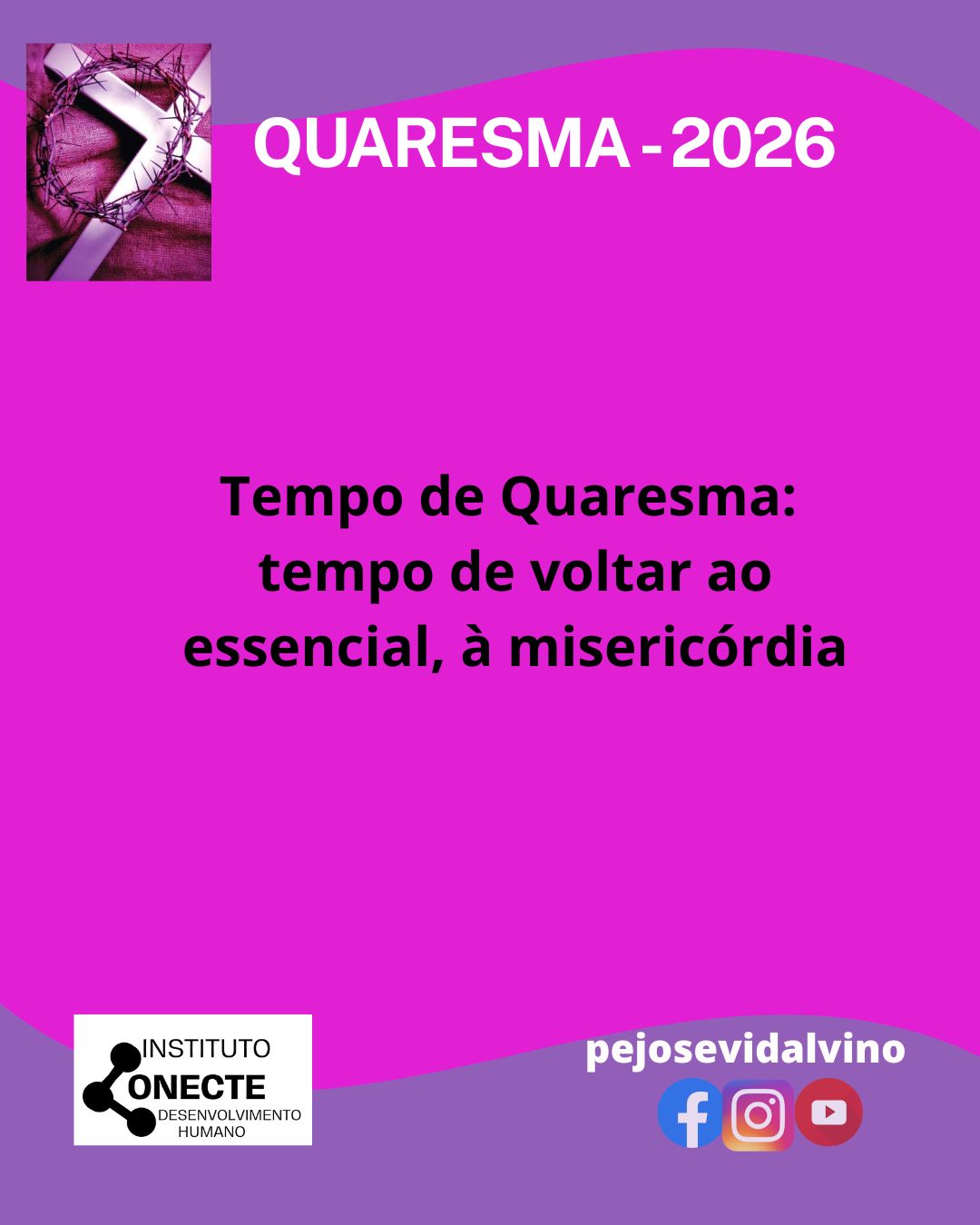 Tempo de Quaresma: tempo de voltar ao essencial, à misericórdia