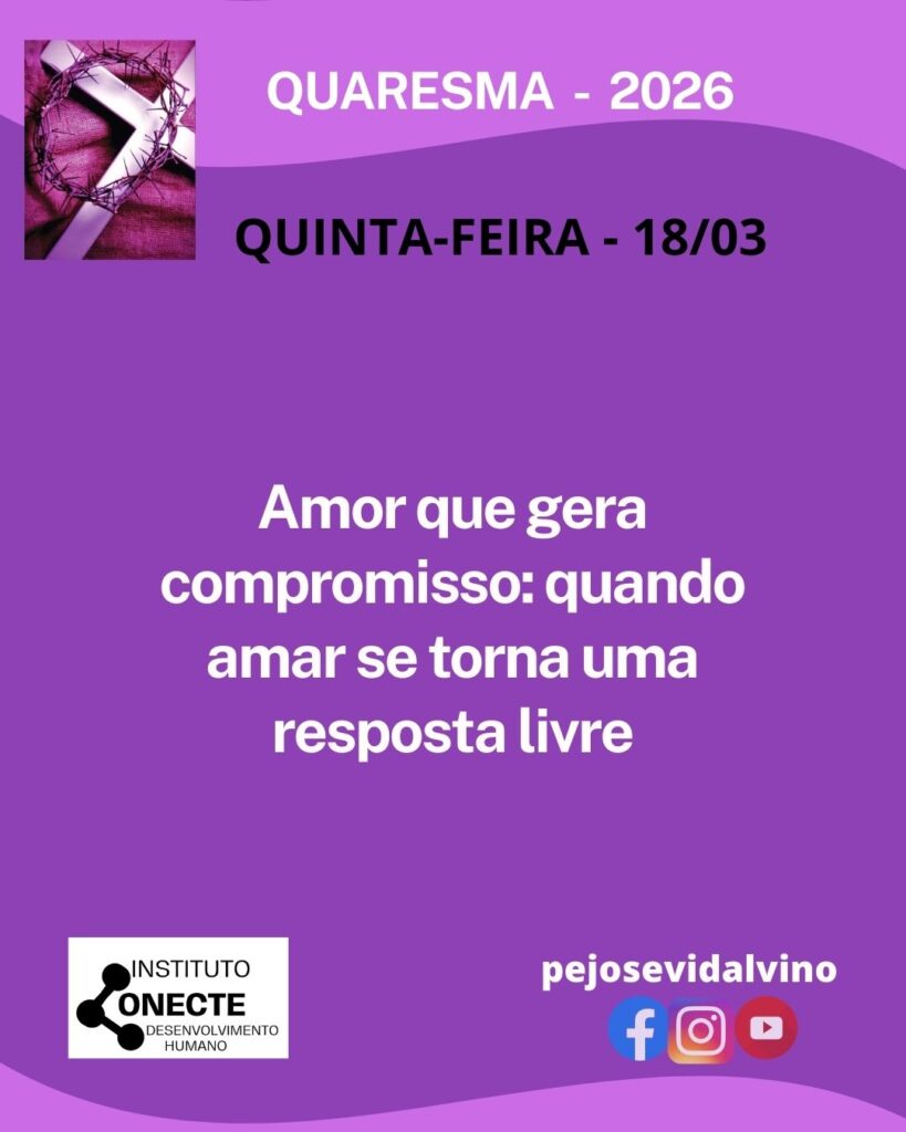 Amor que gera compromisso: quando amar se torna uma resposta livre