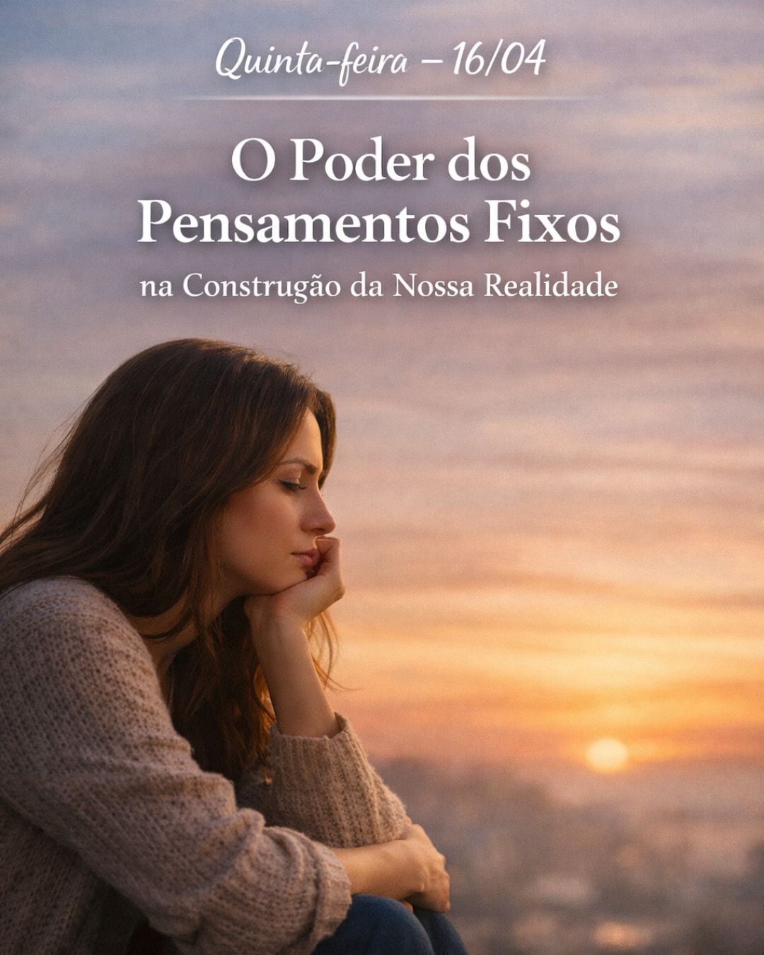 O Poder dos Pensamentos Fixos: Como Eles Moldam Sua Vida e Como Transformá-los