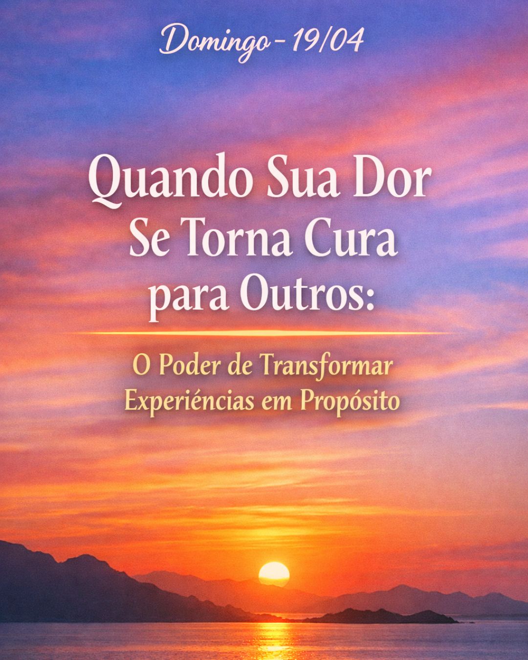 Quando Sua Dor Se Torna Cura para Outros: O Poder de Transformar Experiências em Propósito