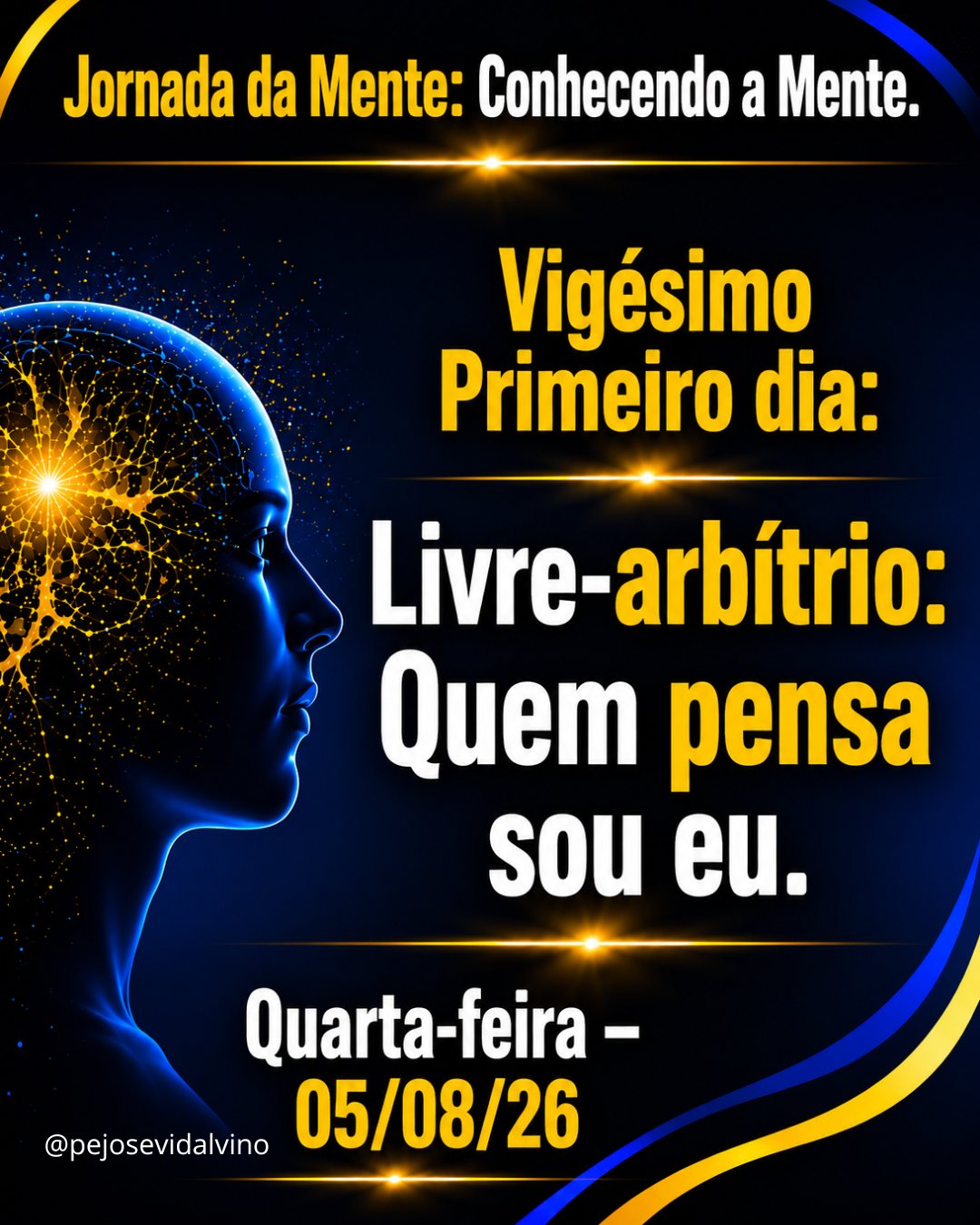 Livre-arbítrio: quem pensa sou eu.