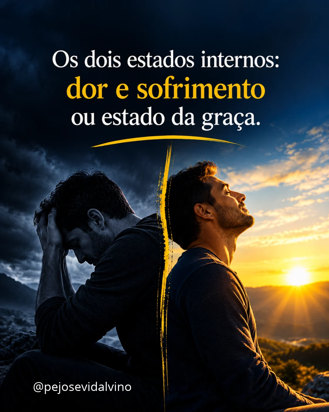 Os dois estados internos: dor e sofrimento ou estado da graça